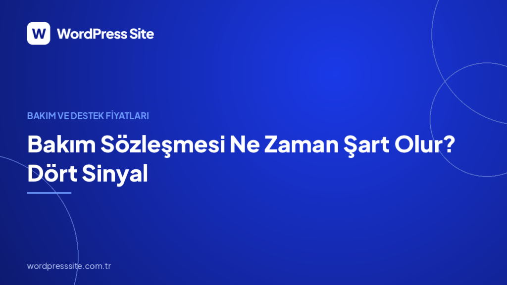 Bakım Sözleşmesi Ne Zaman Şart Olur? Dört Sinyal
