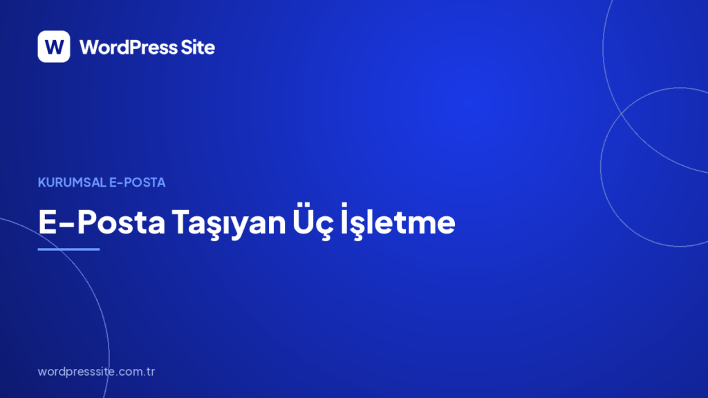 E-Posta Taşıyan Üç İşletme