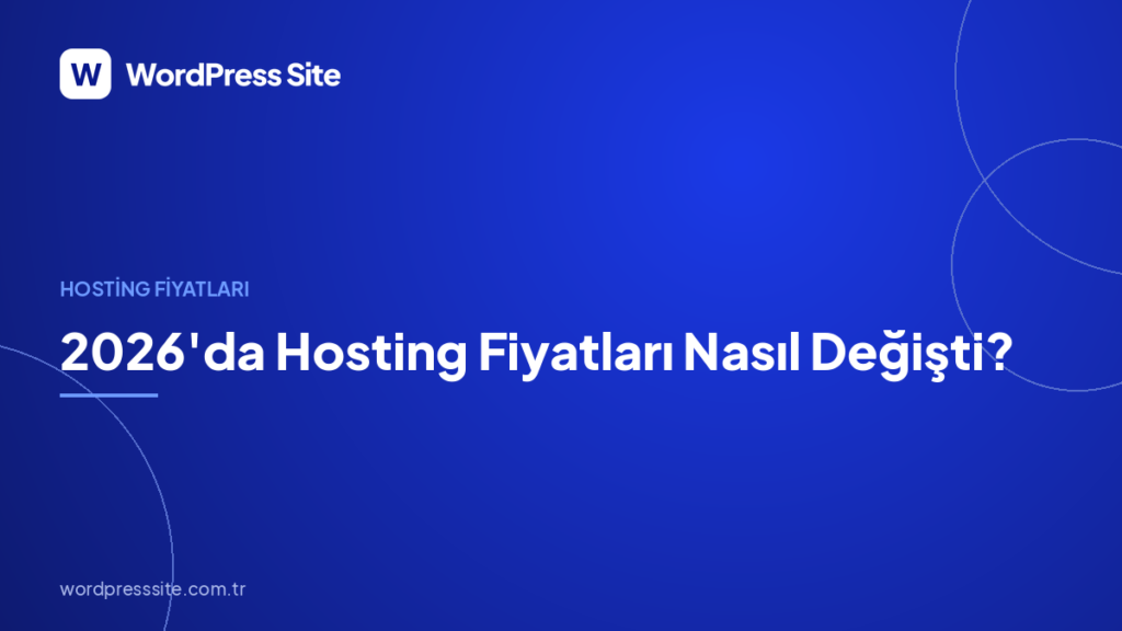 2026’da Hosting Fiyatları Nasıl Değişti?
