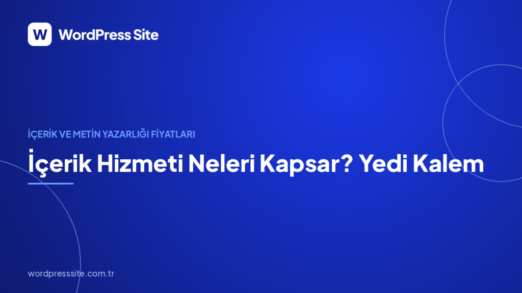 İçerik Hizmeti Neleri Kapsar? Yedi Kalem