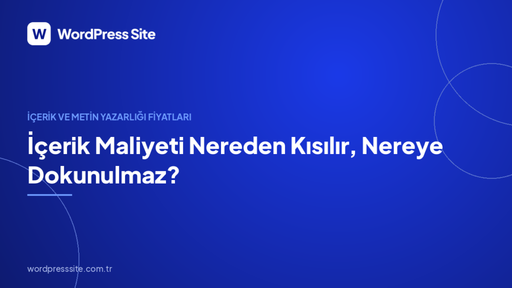 İçerik Maliyeti Nereden Kısılır, Nereye Dokunulmaz?