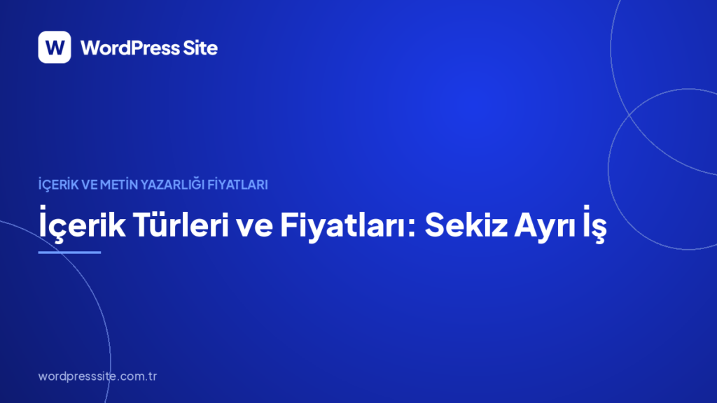 İçerik Türleri ve Fiyatları: Sekiz Ayrı İş