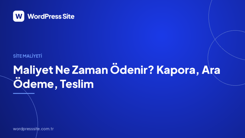Maliyet Ne Zaman Ödenir? Kapora, Ara Ödeme, Teslim: Doğru Ödeme Takvimi