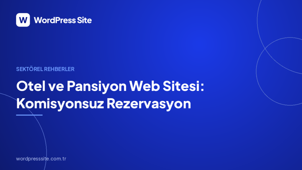 Otel ve Pansiyon Web Sitesi: Komisyonsuz Rezervasyon