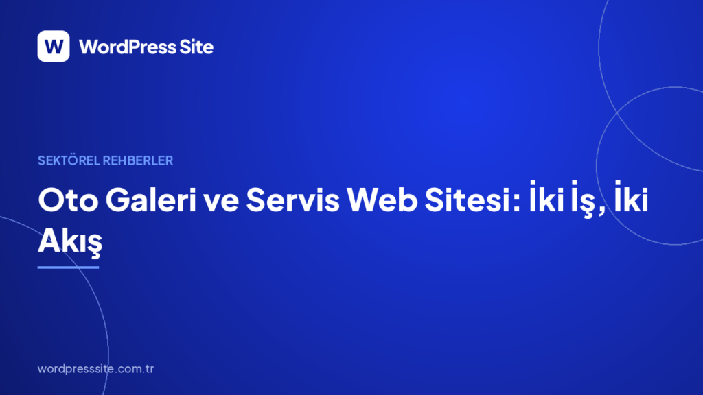 Oto Galeri ve Servis Web Sitesi: İki İş, İki Akış