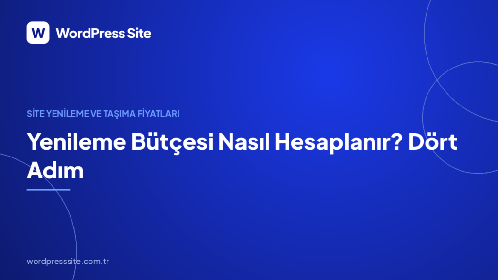 Yenileme Bütçesi Nasıl Hesaplanır? Dört Adım